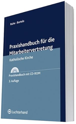 Praxishandbuch für die Mitarbeitervertretung: Katholische Kirche - Ruhe Hans G, Bartels Wolfgang