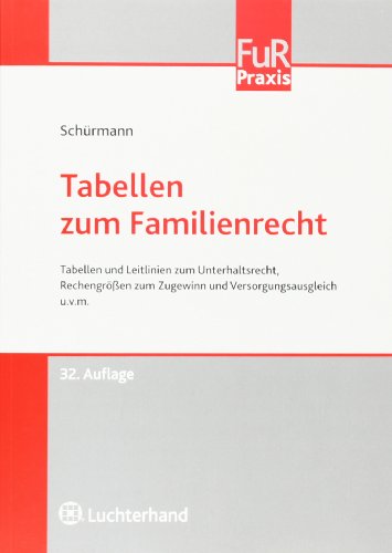 Stock image for Tabellen zum Familienrecht : Das top-aktuelle Tabellenwerk im Familienrecht in kompakter Form und mit Online for sale by Buchpark