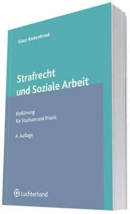 Stock image for Strafrecht und Soziale Arbeit: Eine Einfhrung fr Studium und Praxis for sale by medimops