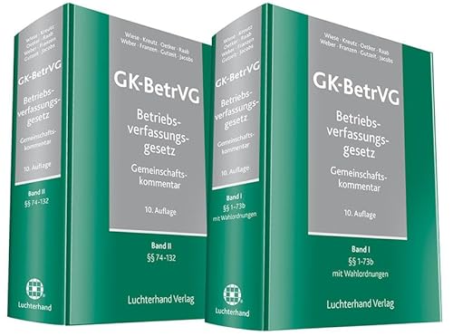 9783472085102: Gemeinschaftskommentar zum Betriebsverfassungsgesetz (GK-BetrVG): Band 1:  1-73b mit Wahlordnungen, Band 2:  74-132 mit Kommentierung des BetrVG