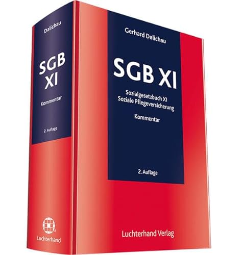 SGB XI - Kommentar : Soziale Pflegeversicherung - Gerhard Dalichau