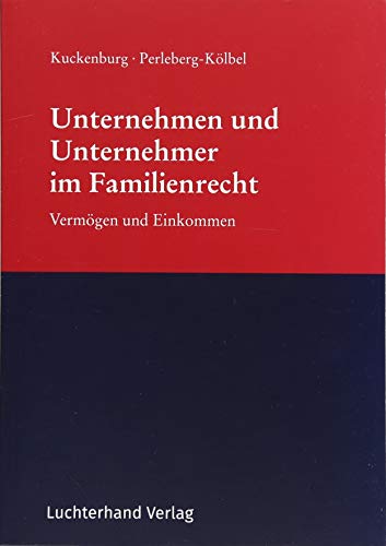 Beispielbild fr Unternehmen und Unternehmer im Familienrecht: Vermgen und Einkommen zum Verkauf von medimops