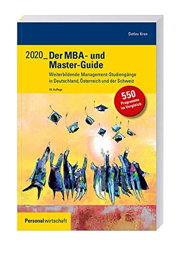 Beispielbild fr Der MBA- und Master-Guide 2020: Weiterbildende Management-Studiengnge in Deutschland, sterreich und der Schweiz zum Verkauf von medimops