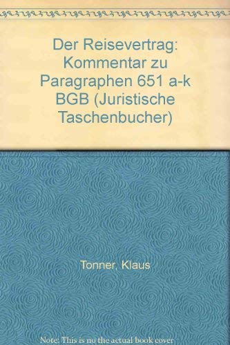 9783472110873: Der Reisevertrag: Kommentar zu Paragraphen 651 a-k BGB (Juristische Taschenbucher)