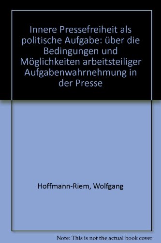 Beispielbild fr Innere Pressefreiheit als politische Aufgabe zum Verkauf von Versandantiquariat Felix Mcke