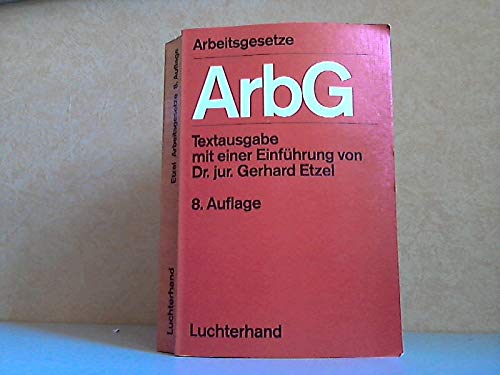 Arbeitsgesetze - Textausgabe mit einer Einführung Stand: 1. November 1986 - Etzel, Gerhard;