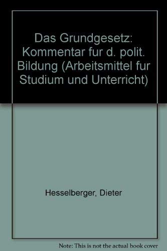 Das Grundgesetz ; Kommentar für die politische Bildung - Hesselberger, Dieter