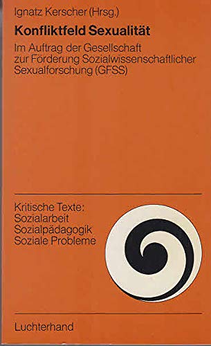 9783472580331: Konfliktfeld Sexualität (Kritische Texte, Sozialarbeit, Sozialpädagogik, soziale Probleme) (German Edition)