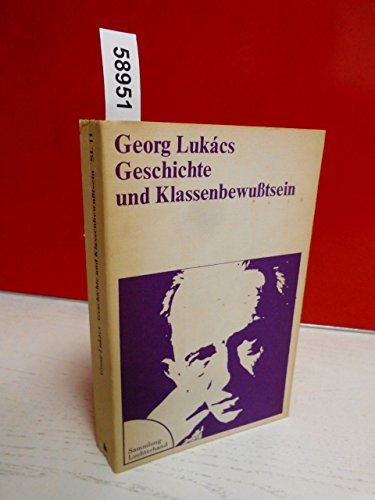 Sammlung Luchterhand, Nr. 11: Geschichte und Klassenbewußtsein: Studien über marxistische Dialektik - Georg Lukacs