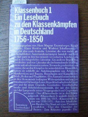 Klassenbuch 1.: Ein Lesebuch zu den Klassenkämpfen in Deutschland 1750-1850.