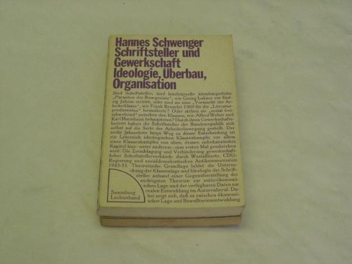 Beispielbild fr Schriftsteller und Gewerkschaft : Ideologie, berbau, Organisation. zum Verkauf von Versandantiquariat Felix Mcke