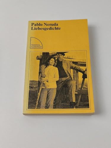 Liebesgedichte : span.-dt. Dt. von Fritz Vogelgsang / Sammlung Luchterhand ; 232 - Neruda, Pablo