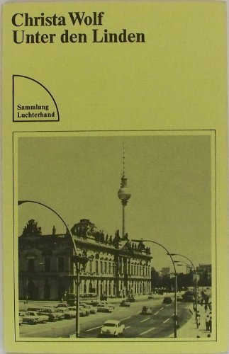 Unter den Linden. Sammlung Luchterhand SL 249