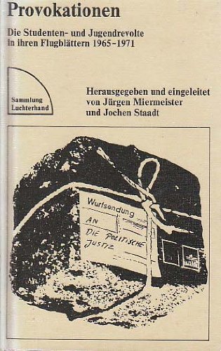 Beispielbild fr Provokationen - Die Studenten- und Jugendrevolte in ihren Flugblttern 1965 - 1971 zum Verkauf von medimops