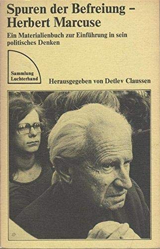 Beispielbild fr Spuren der Befreiung - Herbert Marcuse. Ein Materialienbuch zur Einfhrung in sein politisches Denken zum Verkauf von medimops