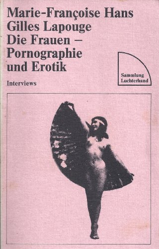 9783472613657: Die Frauen - Pornographie und Erotik. Interviews