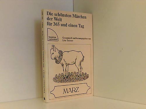 Imagen de archivo de Die schnsten Mrchen der Welt fr 365 und einen Tag - Mrz a la venta por Versandantiquariat Felix Mcke