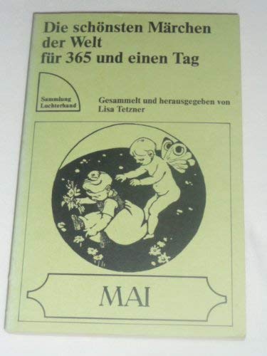 Die schönsten Märchen der Welt für 365 und einen Tag. Mai - Lisa Tetzner