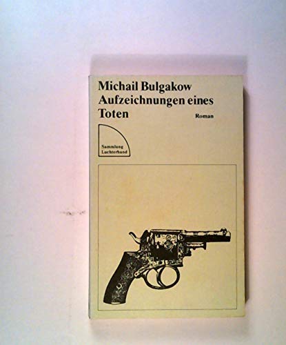 9783472614340: Aufzeichnungen eines Toten. Roman - Michail A. Bulgakov