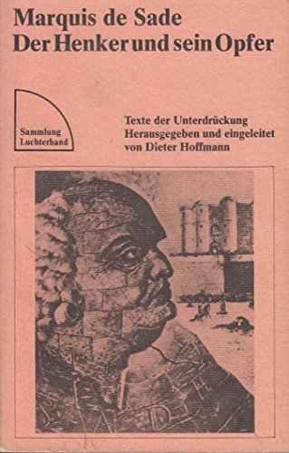 Der Henker und sein Opfer. Texte d. Unterdrückung.