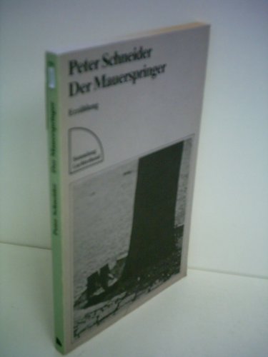 Beispielbild fr Der Mauerspringer. Erzhlung. Sammlung Luchterhand, 472. zum Verkauf von Mephisto-Antiquariat
