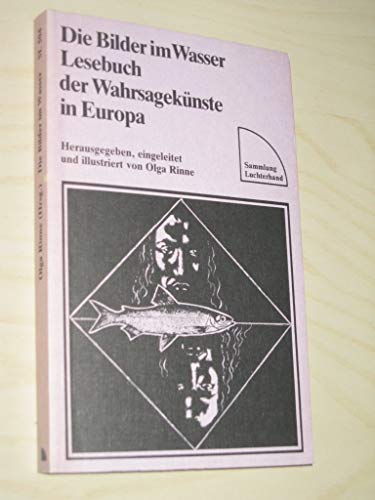 Stock image for Bilder im Wasser: Lesebuch der Wahrsageknste in Europa for sale by Versandantiquariat Felix Mcke