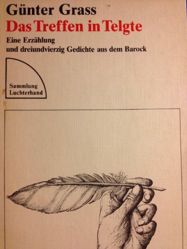 Stock image for Das Treffen in Telgte. Eine Erzhlung und dreiundvierzig Gedichte aus dem Barock (Sammlung Luchterhand) for sale by medimops