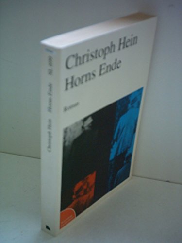 Horns Ende : - HEIN, CHRISTOPH