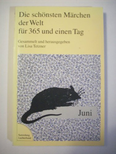 Stock image for Die schoensten Maerchen der Welt fuer 365 und einen Tag Juni for sale by Buchhandlung-Antiquariat Sawhney