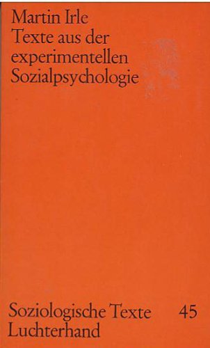 Beispielbild fr Texte aus der Experimentellen Sozialpsychologie (Soziologische Texte Luchterhand, Band 45) zum Verkauf von Zubal-Books, Since 1961