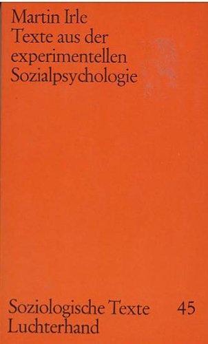 Imagen de archivo de Texte aus der Experimentellen Sozialpsychologie (Soziologische Texte Luchterhand, Band 45) a la venta por Zubal-Books, Since 1961