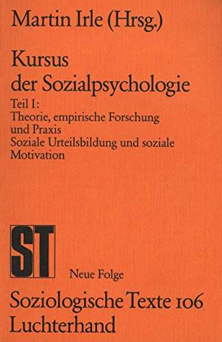 Stock image for Kursus der Sozialpsychologie: Theorie, empirische Forschung und Praxis, soziale Urteilsbildung und soziale Motivation for sale by Leserstrahl  (Preise inkl. MwSt.)