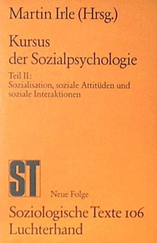 Beispielbild fr Kursus der Sozialpsychologie: Sozialisation, soziale Attitden und soziale Interaktionen zum Verkauf von Leserstrahl  (Preise inkl. MwSt.)