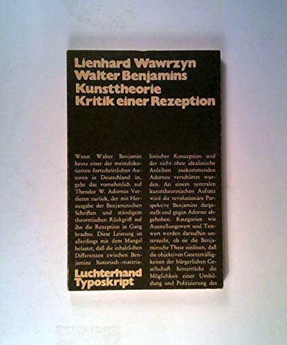 Walter Benjamins Kunsttheorie : Kritik einer Rezeption. - Wawrzyn, Lienhard