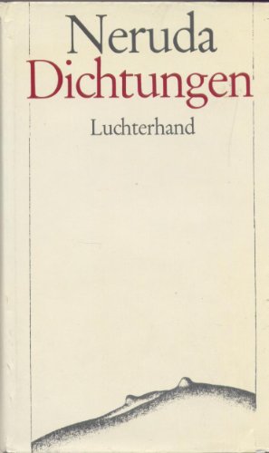 Dichtungen 1919-1965. Hrsg. und übersetzt von Erich Arendt. - Neruda, Pablo