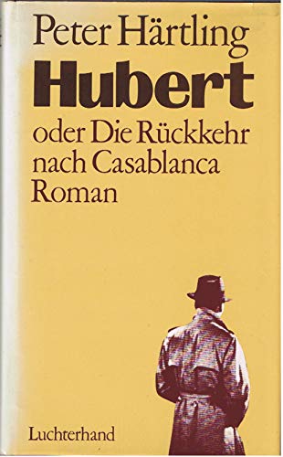 Beispielbild fr Hubert oder die Rckkehr nach Casablanca. Roman. zum Verkauf von BOUQUINIST