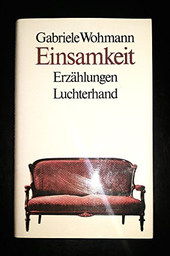 Imagen de archivo de Einsamkeit: Erzahlungen (German Edition) a la venta por Better World Books: West