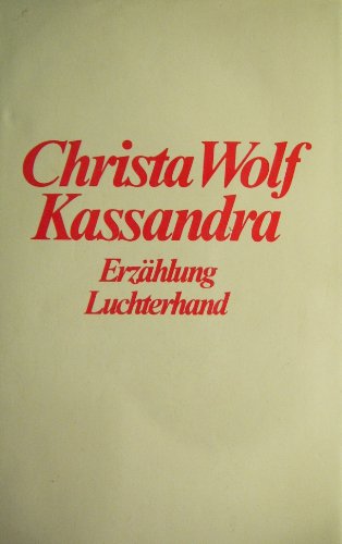 Stock image for Kassandra: Erzahlung Luchterhand (German Edition) for sale by Zoom Books Company