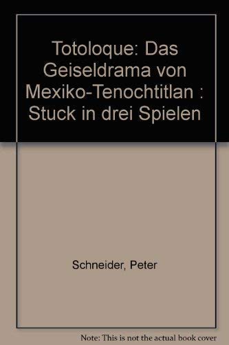 Totoloque - Das Geiselframe von Mexiko-Tenochtitlan - bk1779