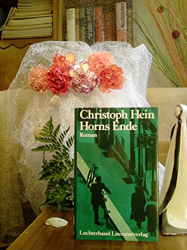 Horns Ende : Roman. - Hein, Christoph