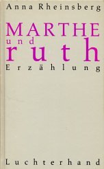 Beispielbild fr Marthe und Ruth. Erzhlung. Signiertes Exemplar zum Verkauf von Antiquariat & Verlag Jenior