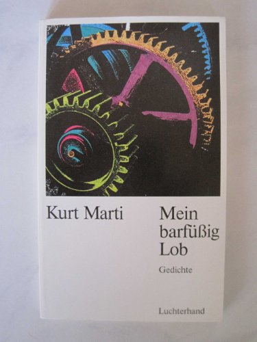 Mein barfuÌˆssig Lob: Gedichte (German Edition) (9783472866541) by Marti, Kurt