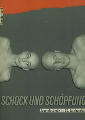 Beispielbild fr Schock und Schpfung. Jugendsthetik im 20. Jahrhundert. zum Verkauf von medimops