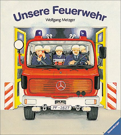 Beispielbild fr Unsere Feuerwehr zum Verkauf von medimops