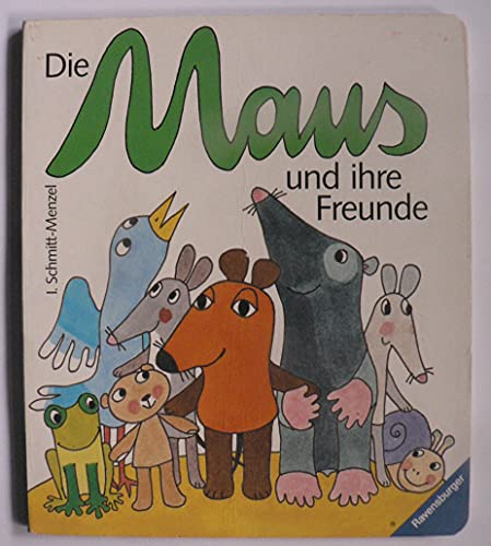 Beispielbild fr Die Maus und ihre Freunde zum Verkauf von medimops