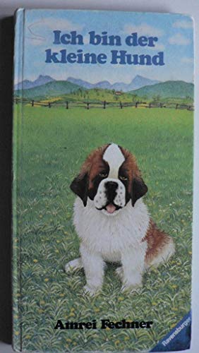 Beispielbild fr Ich bin der kleine Hund (German Edition) zum Verkauf von SecondSale