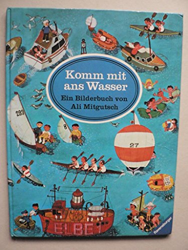 Beispielbild fr Komm mit ans Wasser: Ein Bilderbuch zum Verkauf von medimops