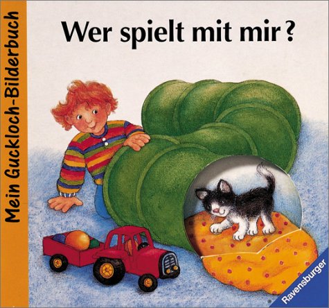 Beispielbild fr Wer spielt mit mir?: Bilderbuch mit Gucklcher zum Verkauf von medimops