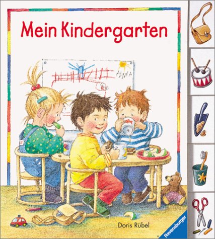 Mein Kindergarten. [Ill. und Text:] - Rübel, Doris