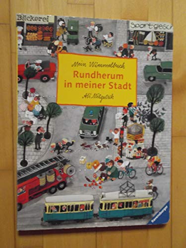 Rundherum in meiner Stadt. (9783473306800) by Mitgutsch, Ali